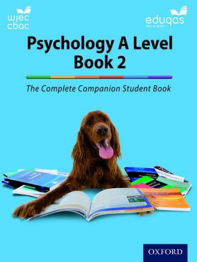 The Complete Companions for WJEC and Eduqas Year 2 A Level Psychology Student Book - Cara Flanagan